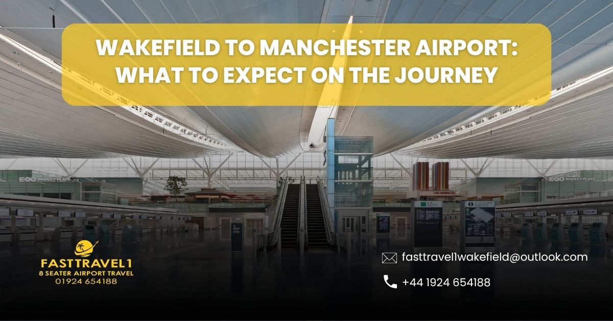 Wakefield to Manchester Airport